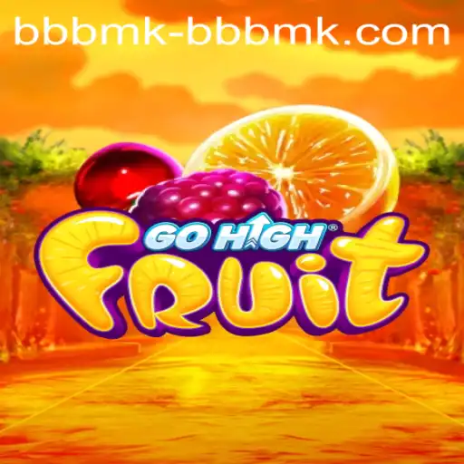 Exploring the Thrills of GoHighFruit and Navigating BBBMK PH Login